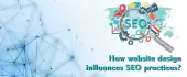 How website design influences SEO practices